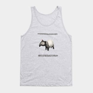 You're as terrific as a tapir Tank Top